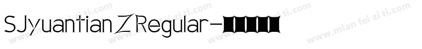 SJyuantian Z Regular字体转换